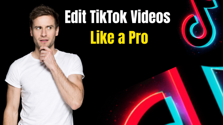 Tips for Editing TikTok Videos Like a Pro Without Expensive Tools